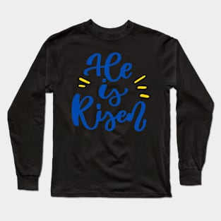 He is Risen Long Sleeve T-Shirt